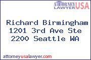 Richard Birmingham 1201 3rd Ave Ste 2200 Seattle WA