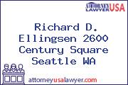 Richard D. Ellingsen 2600 Century Square Seattle WA
