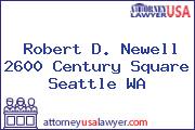 Robert D. Newell 2600 Century Square Seattle WA