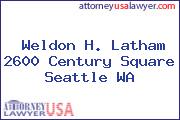 Weldon H. Latham 2600 Century Square Seattle WA