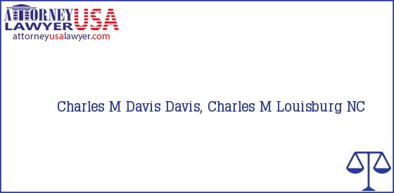 Telephone, Address and other contact data of Charles M Davis, Louisburg, NC, USA