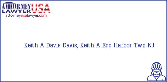 Telephone, Address and other contact data of Keith A Davis, Egg Harbor Twp, NJ, USA