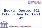 Becky  Dooley 921 Coburn Ave Worland WY