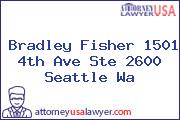 Bradley Fisher 1501 4th Ave Ste 2600 Seattle Wa