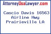 Cascio Davis 16563 Airline Hwy Prairieville LA