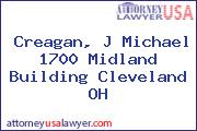Creagan, J Michael 1700 Midland Building Cleveland OH