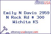 Emily N Davis 2959 N Rock Rd # 300 Wichita KS