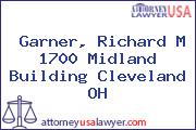 Garner, Richard M 1700 Midland Building Cleveland OH