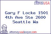 Gary F Locke 1501 4th Ave Ste 2600 Seattle Wa