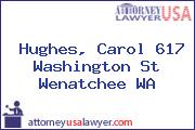 Hughes, Carol 617 Washington St Wenatchee WA