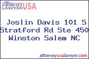 Joslin Davis 101 S Stratford Rd Ste 450 Winston Salem NC