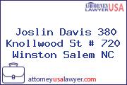 Joslin Davis 380 Knollwood St # 720 Winston Salem NC
