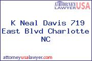 K Neal Davis 719 East Blvd Charlotte NC
