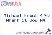 Michael Frost 4767 Wharf St Bow WA