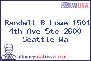 Randall B Lowe 1501 4th Ave Ste 2600 Seattle Wa