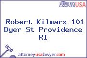 Robert Kilmarx 101 Dyer St Providence RI