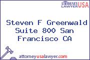 Steven F Greenwald Suite 800 San Francisco CA