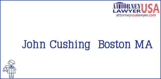 Telephone, Address and other contact data of John Cushing, Boston, MA, USA