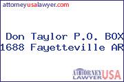 Don Taylor P.O. BOX 1688 Fayetteville AR