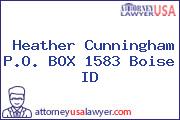 Heather Cunningham P.O. BOX 1583 Boise ID