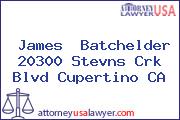 James  Batchelder 20300 Stevns Crk Blvd Cupertino CA