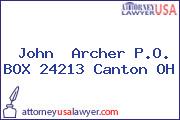 John  Archer P.O. BOX 24213 Canton OH