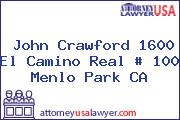 John Crawford 1600 El Camino Real # 100 Menlo Park CA