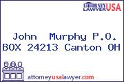 John  Murphy P.O. BOX 24213 Canton OH