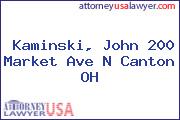 Kaminski, John 200 Market Ave N Canton OH