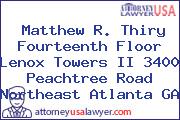 Matthew R. Thiry Fourteenth Floor Lenox Towers II 3400 Peachtree Road Northeast Atlanta GA