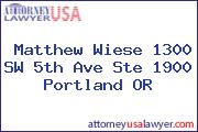 Matthew Wiese 1300 SW 5th Ave Ste 1900 Portland OR