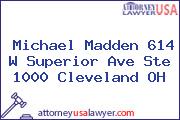 Michael Madden 614 W Superior Ave Ste 1000 Cleveland OH