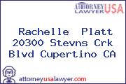 Rachelle  Platt 20300 Stevns Crk Blvd Cupertino CA