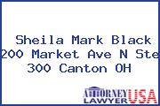 Sheila Mark Black 200 Market Ave N Ste 300 Canton OH