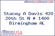 Stacey A Davis 420 20th St N # 1400 Birmingham AL