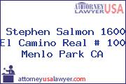 Stephen Salmon 1600 El Camino Real # 100 Menlo Park CA