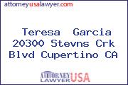 Teresa  Garcia 20300 Stevns Crk Blvd Cupertino CA