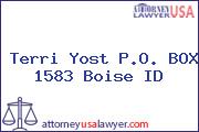 Terri Yost P.O. BOX 1583 Boise ID