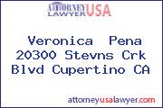Veronica  Pena 20300 Stevns Crk Blvd Cupertino CA