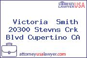 Victoria  Smith 20300 Stevns Crk Blvd Cupertino CA