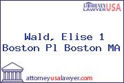 Wald, Elise 1 Boston Pl Boston MA