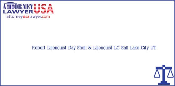 Telephone, Address and other contact data of Robert Liljenquist, Salt Lake City, UT, USA