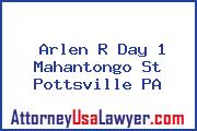 Arlen R Day 1 Mahantongo St Pottsville PA