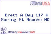 Brett A Day 117 W Spring St Neosho MO