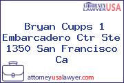 Bryan Cupps 1 Embarcadero Ctr Ste 1350 San Francisco Ca