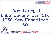 Dan Leary 1 Embarcadero Ctr Ste 1350 San Francisco CA