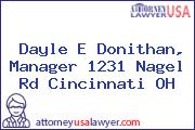 Dayle E Donithan, Manager 1231 Nagel Rd Cincinnati OH
