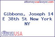 Gibbons, Joseph 14 E 38th St New York NY