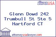 Glenn Dowd 242 Trumbull St Ste 5 Hartford CT