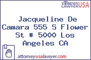 Jacqueline De Camara 555 S Flower St # 5000 Los Angeles CA